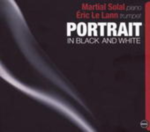 Martial Solal & Eric Le Lann – Portrait In Black And White