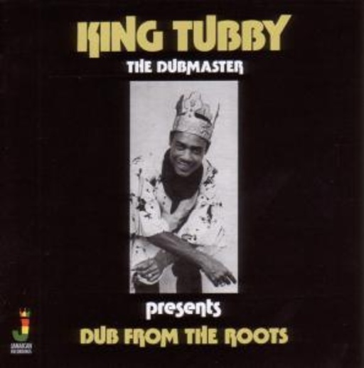 King Tubby – Dub From The Roots