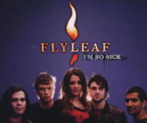 Flyleaf – I'm So Sick