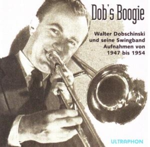 Walter Dobschinski und seine Swingband – Dob's Boogie