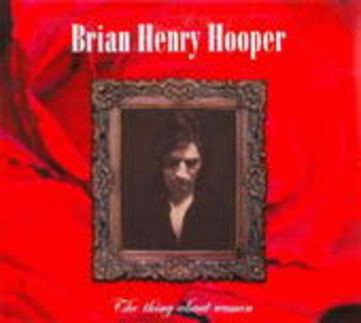 Brian Henry Hooper – The Thing About Woman