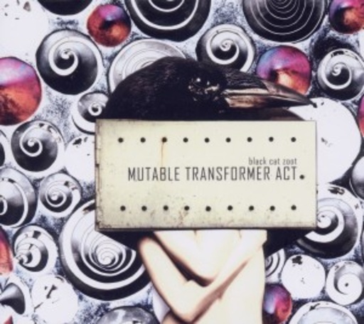 Black Cat Zoot – Mutable Transformer Act