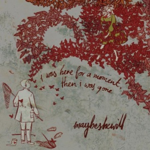 Maybeshewill – I Was Here For A Moment, Then I...