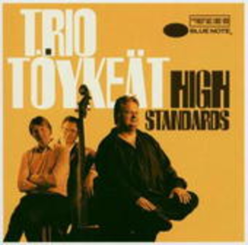 Trio Töykeät – High Standards