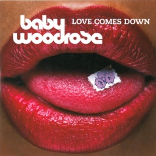 Baby Woodrose – Love Comes Down