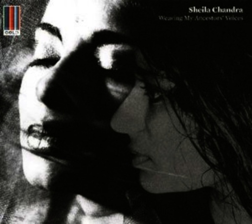 Sheila Chandra – Weaving My Ancestors Voices