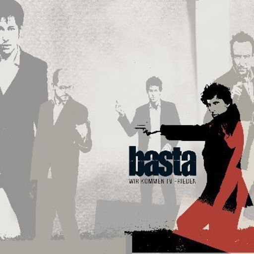 Basta – Wir kommen in Frieden