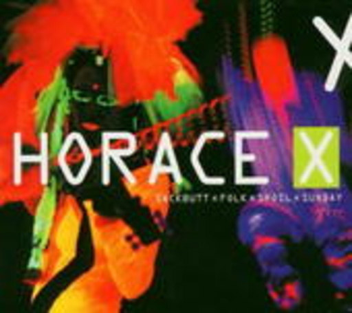 Horace X – Suckbott Folk Spoil Sunday