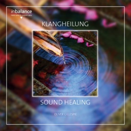 Oliver Gillespie – Klangheilung