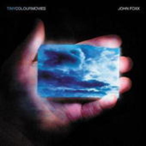 John Foxx – Tiny Colour Movies