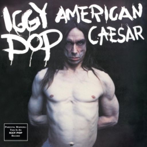 Iggy Pop – American Caesar