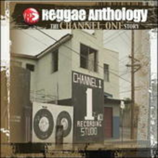Diverse – Reggae Anthology: The Channel One Story