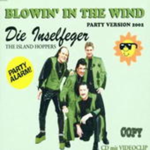 Die Inselfeger (The Island Hoppers) – Blowin' In The Wind (Partyversion 2002)