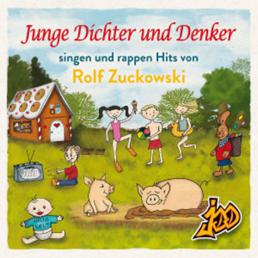Junge Dichter und Denker – Junge Dichter und Denker singen und rappen Hits von Rolf Zuckowski