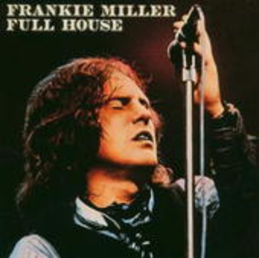 Frankie Miller – Full House
