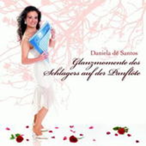 Daniela Dé Santos – Glanzmomente des Schlagers auf der Panflöte