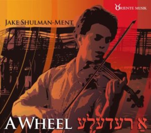 Jake Shulman-Ment – A Wheel