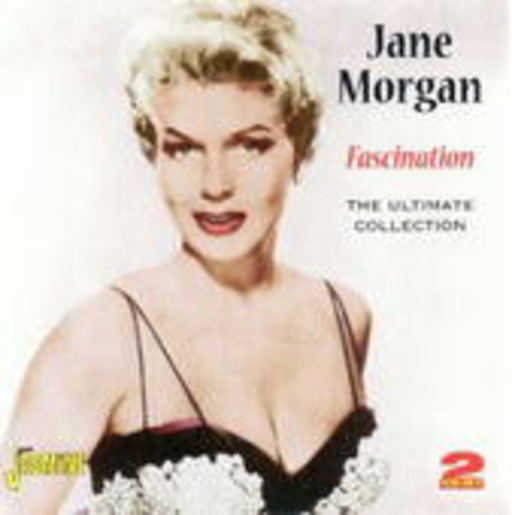 Jane Morgan – Fascination - Ultimate Singles