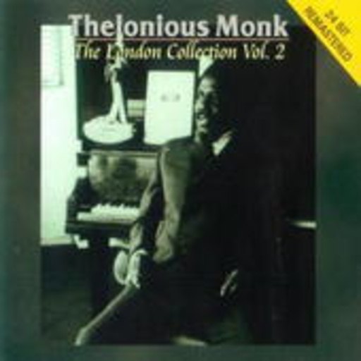 Thelonious Monk – The London Collection 2