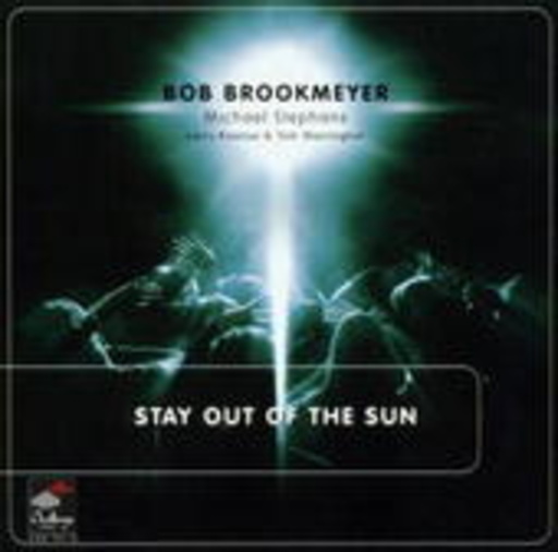 Bob Brookmeyer/Michael Stephans – Stay Out Of The Sun