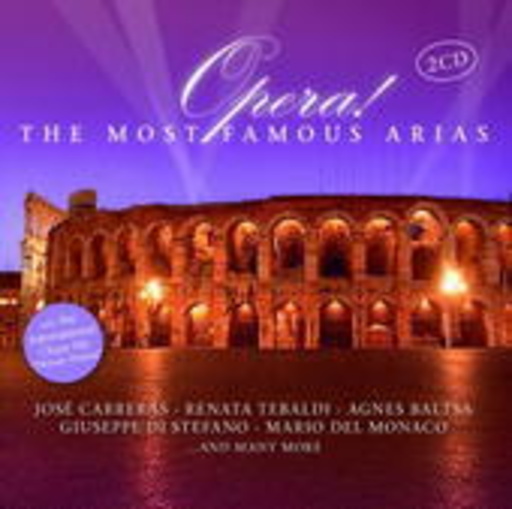 Diverse – Opera! The Most Famous Arias