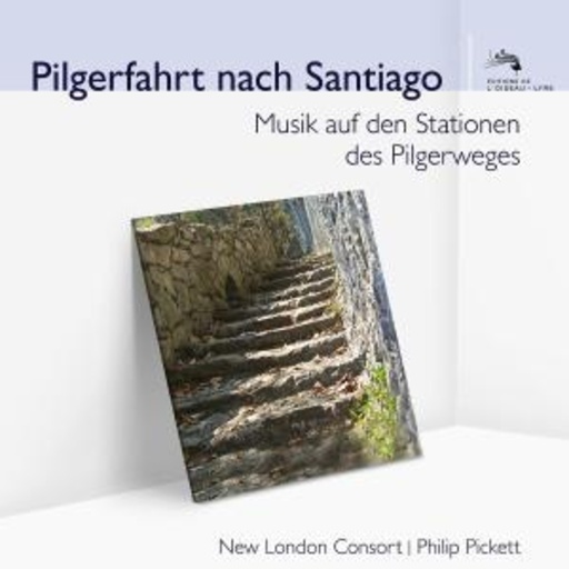 Phillip Pickett – Pilgerfahrt nach Santiago - Musik auf den Stationen des Pilgerweges (Audior)