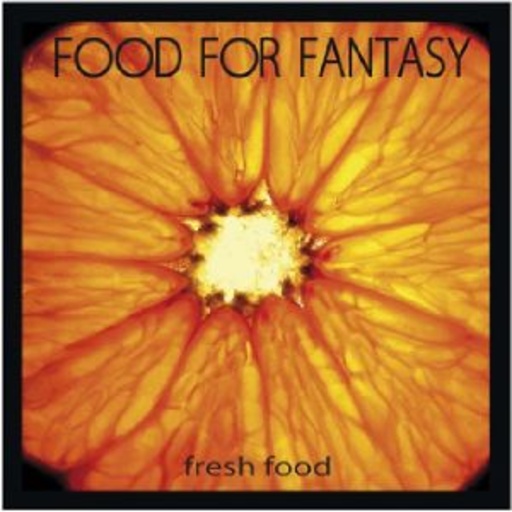Food For Fantasy – Fresh Food