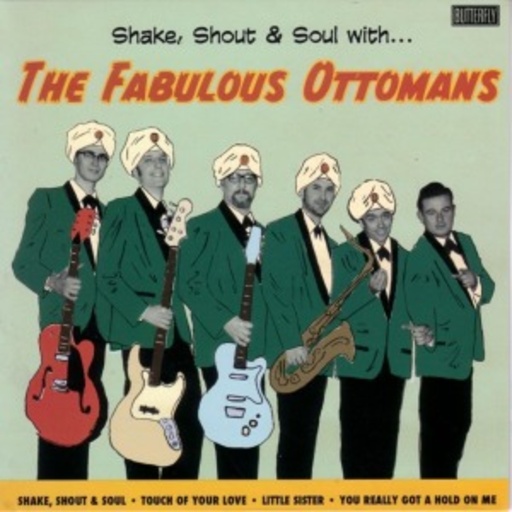 The Fabulous Ottomans – Shake, Shout And Soul With...
