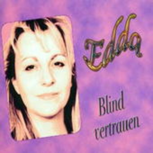 Edda – Blind vertrauen