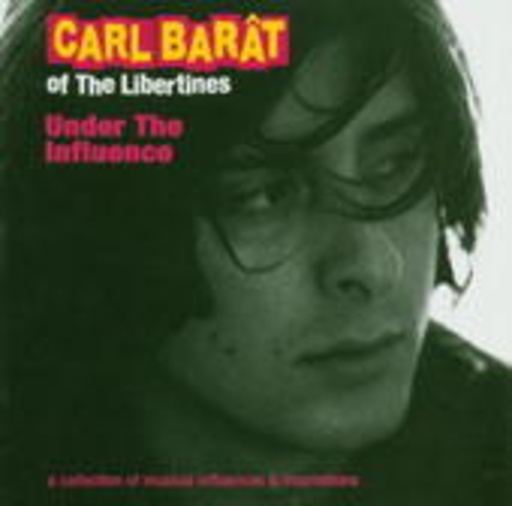 Diverse – Under The Influence - Carl Barat (The Libertines)