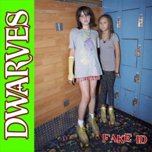 Dwarves – Fake ID