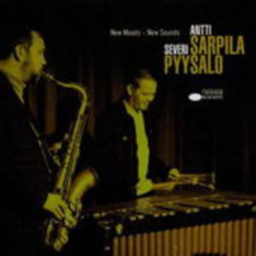 Antti Sarpila/Severi Pyysalo – New Moods - New Sounds