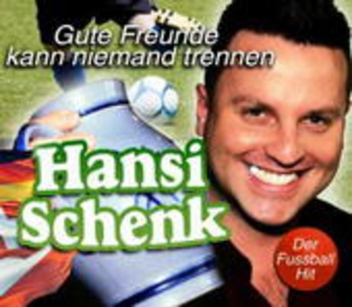Hansi Schenk – Gute Freunde kann niemand trennen