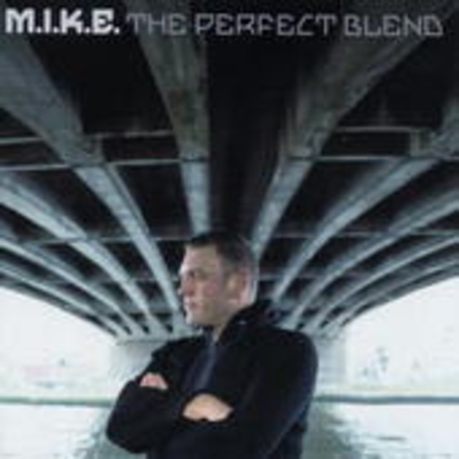M.I.K.E. – The Perfect Blend