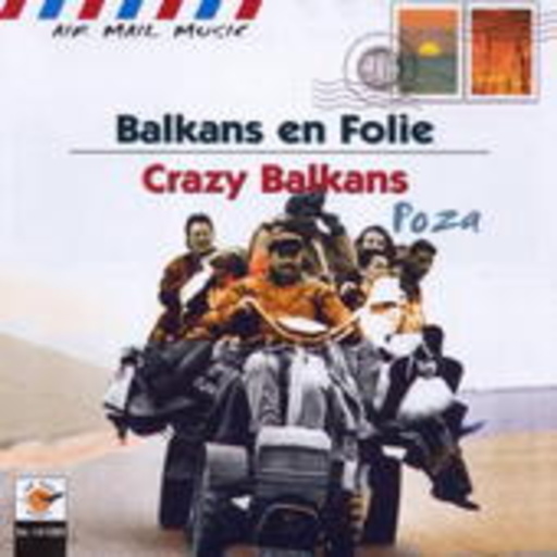 Poza – Balkans En Folie - Crazy Balkans