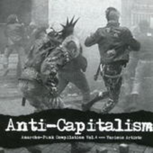 Diverse – Anti-Capitalism (Anarcho Punk Vol. 4)