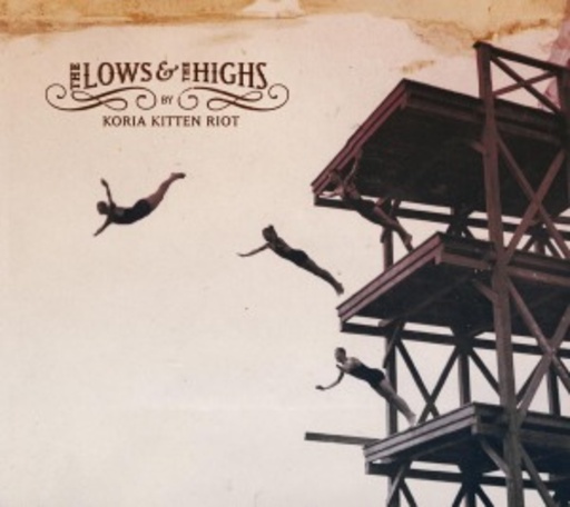 Koria Kitten Riot – The Lows & The Highs