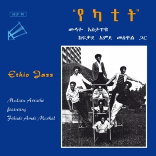 Mulatu Astatke feat. Fekade Amde Maskal – Ethio Jazz