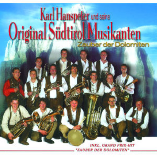 Karl Hanspeter und seine Original Südtirol Musikanten – Zauber der Dolomiten