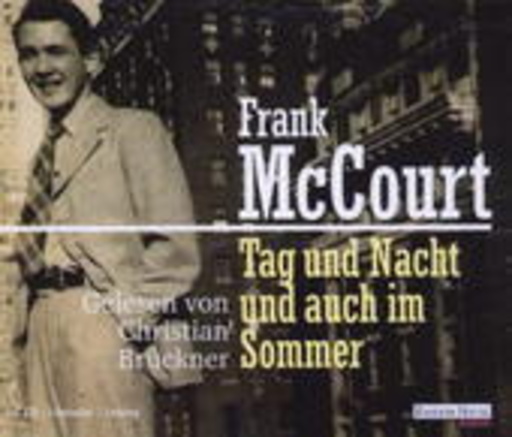 Christian Brückner – Tag und Nacht und auch im Sommer (Gekürzte Lesung)