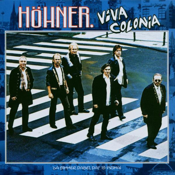 Höhner – Viva Colonia