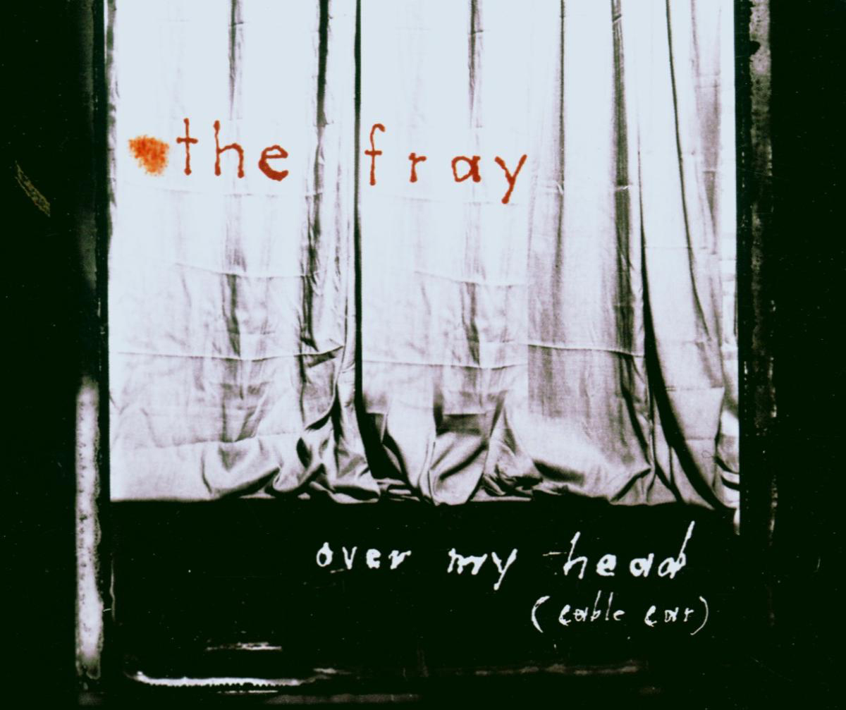 The Fray – Over My Head (Cable Car)