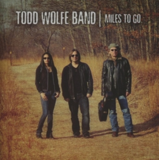 Todd Wolfe Band – Miles To Go