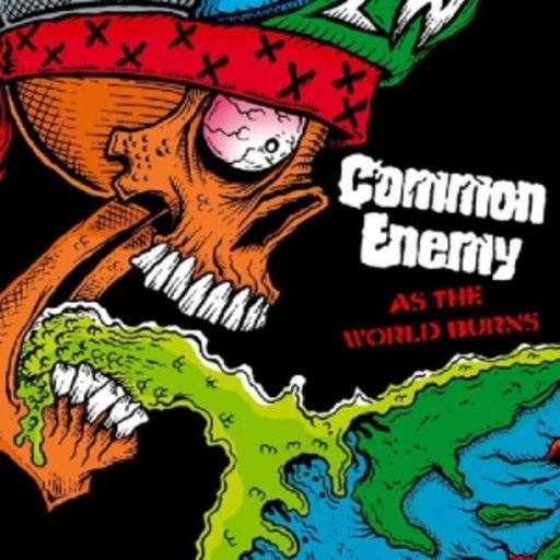 Common Enemy – As The World Burns