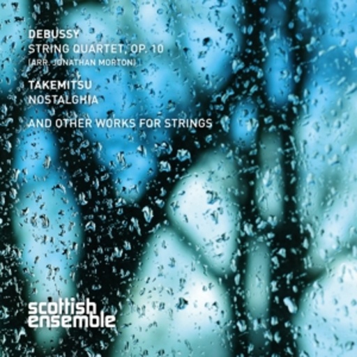 Jonathan Morton/Scottish Ensemble – String Quartet Op. 10/Nostalghia