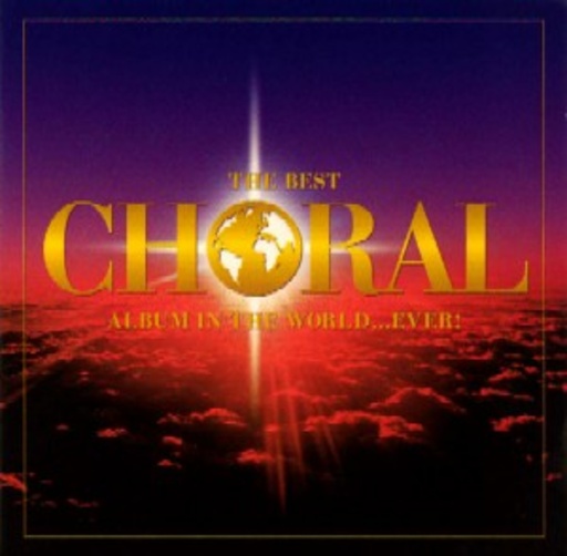 The Best Choral Album In The World