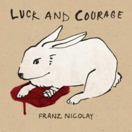 Franz Nicolay – Luck And Courage