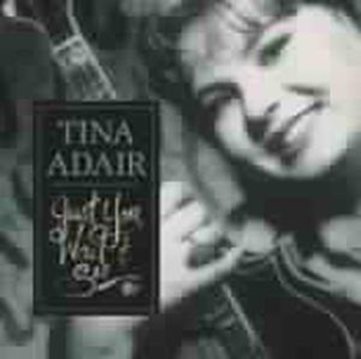 Tina Adair – Just You Wait And See