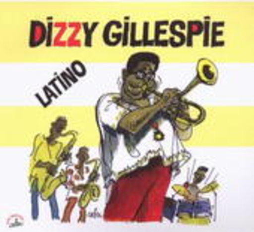 Dizzy Gillespie – Latino: Anthology 1947-57