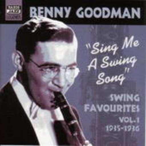 Benny Goodman – Swing Favourites Vol. 1 - "Sing Me A Swing Song"